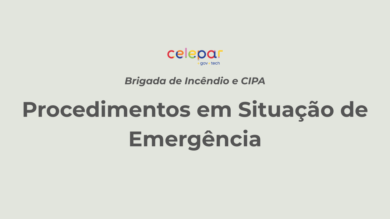 Brigada de Incêndio e CIPA - Procedimentos em Situação de Emergência