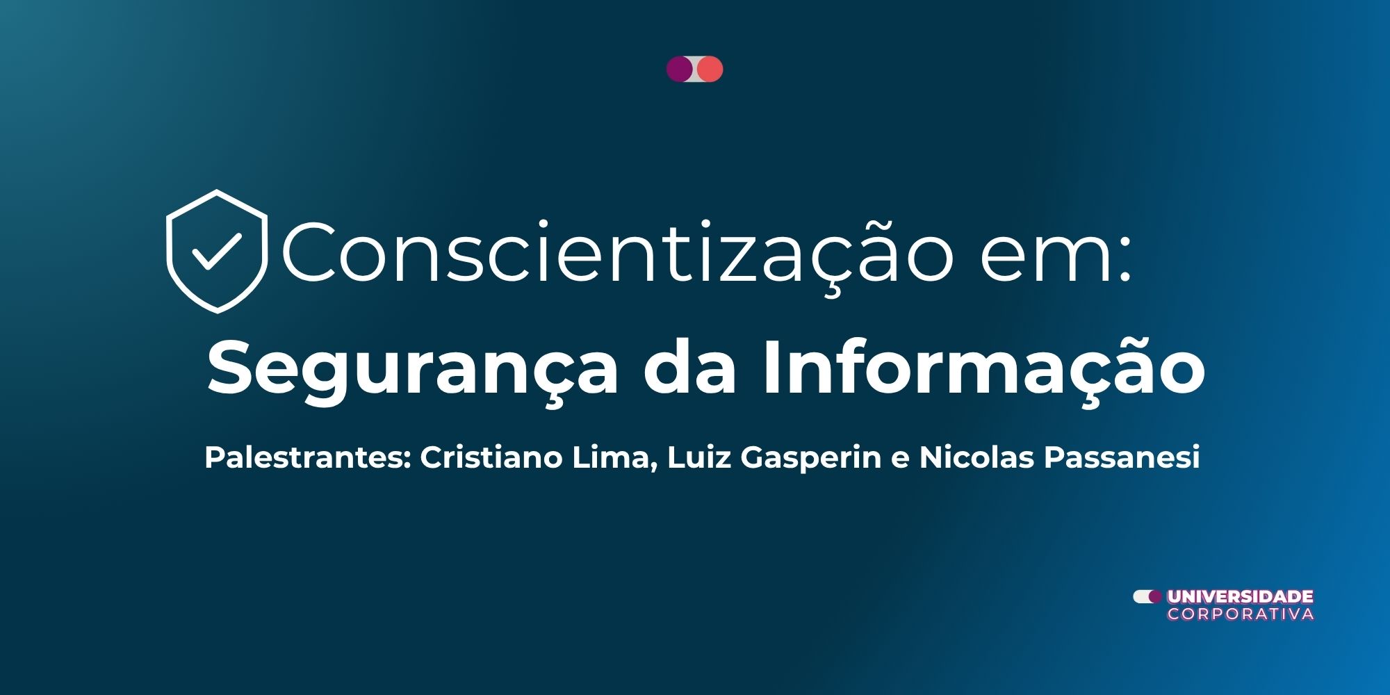 Ciclo de Palestras de Conscientização em Segurança da Informação