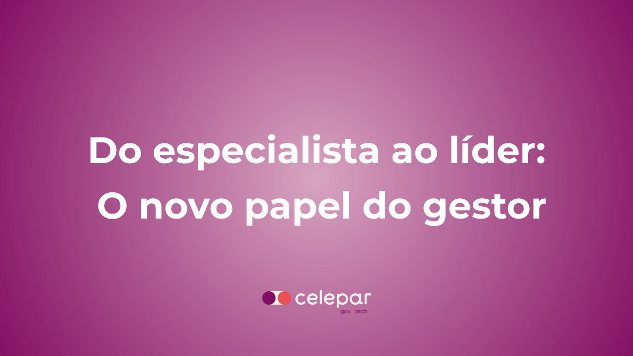 Trilha 2: Do especialista ao líder: o novo papel do gestor